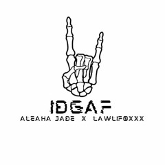 IDGAF (feat. LawliF0XxX)
