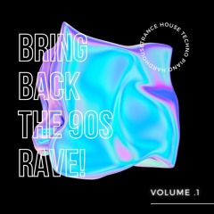 Bring back the 90s rave