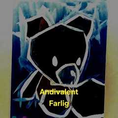 Andivalent - Farlig
