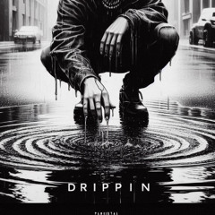 Drippin