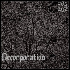 Decorporation (feat. Omni)