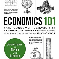 [View] [EPUB KINDLE PDF EBOOK] Economics 101: From Consumer Behavior to Competitive M