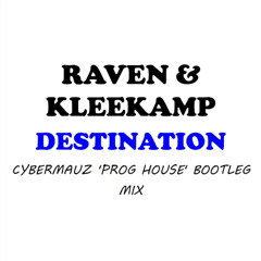 Destination (Cybermauz 'Prog House' Bootleg Mix)