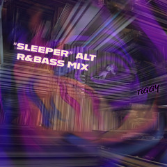 "Sleeper" Alt R&Bass Mix