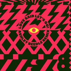 Love Said (Let's Go) (Ashley Beedle's North Street Vocal)