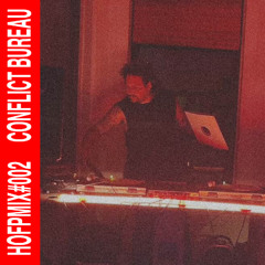 HOFPMIX#002: CONFLICT BUREAU