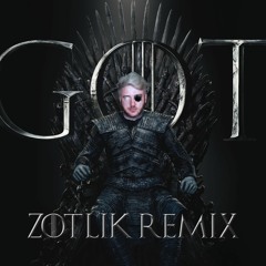 ZoTliK - Game Of Thrones Remix