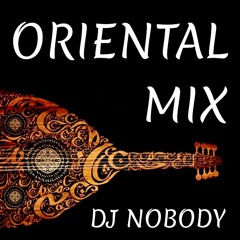 DJ NOBODY presents ORIENTAL MIX