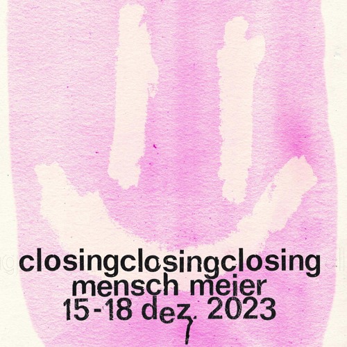 Noa @ Mensch Meier Closing