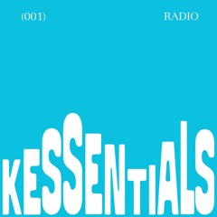 KESSENTIALS RADIO (001)