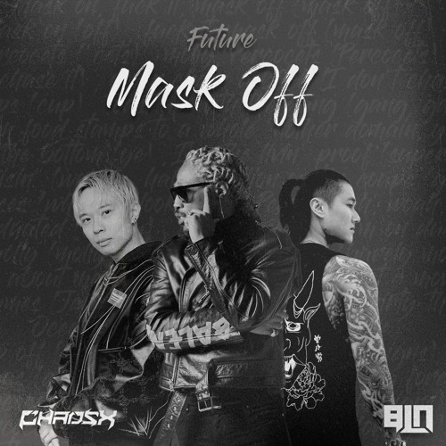 Future - Mask Off (BLN & CHAOSX Flip)