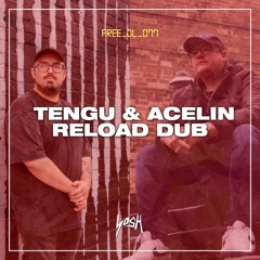 Tengu & Acelin - Reload Dub [FREE DOWNLOAD] (Pitched up for upload)
