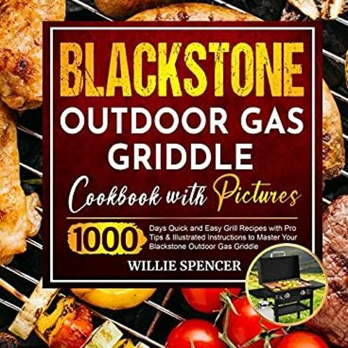 Stream =* Blackstone Outdoor Gas Griddle Cookbook with Pictures, 1000