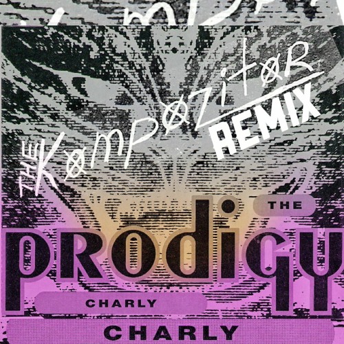 The Prodigy - Charly (The Kompozitor Remix)