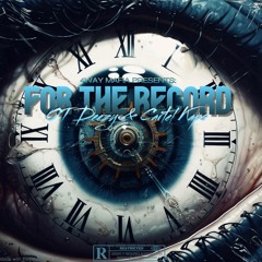 For The Record (ft. Cartel Kapo)