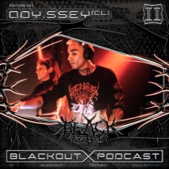 BLACKOUT Podcast II: ODY.SSEY [CL]