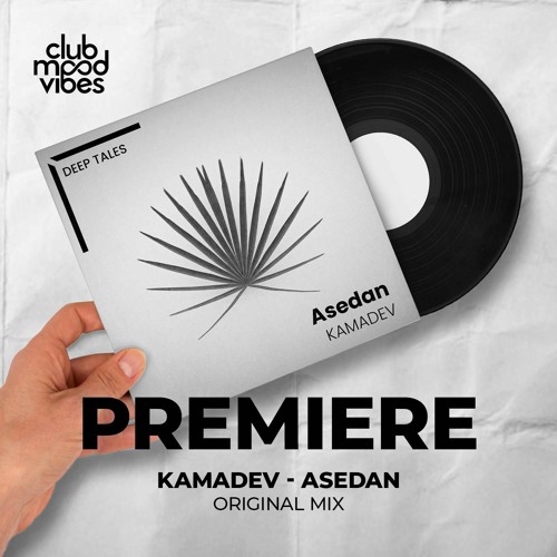 PREMIERE: KAMADEV ─ Asedan (Original Mix) [Deep Tales]
