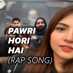 Pawri Hori Hai (Rap Song) - Eva B x WAAHID [Produced by Mudassar Qureshi & Shehroz]