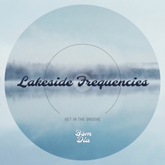 Lakeside Frequencies