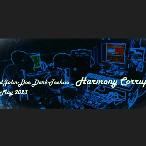 [FreeDL] dJohn - Doe _  Harmony-Corruption @138bpm_  202305