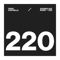 TRENT CANTRELLE - SOUNDS LIKE RADIO SLR220