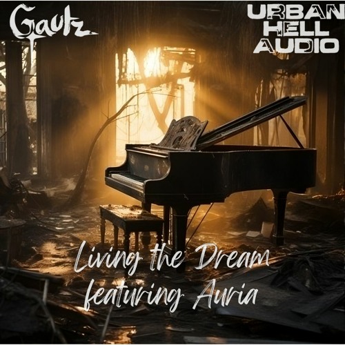 GAUTZ FT AURIA- LIVING THE DREAM