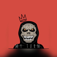 MY TURN