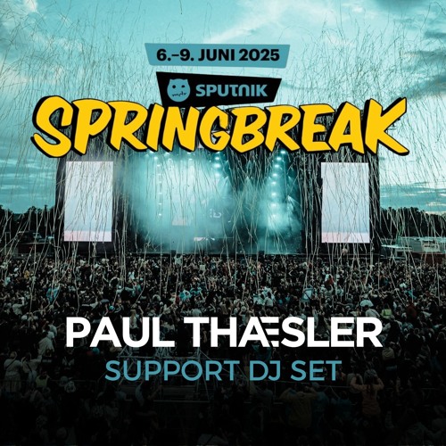 PAUL THAESLER - SPUTNIK SPRING BREAK 2025.wav