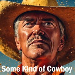 Some Kind of Cowboy (enhanced)