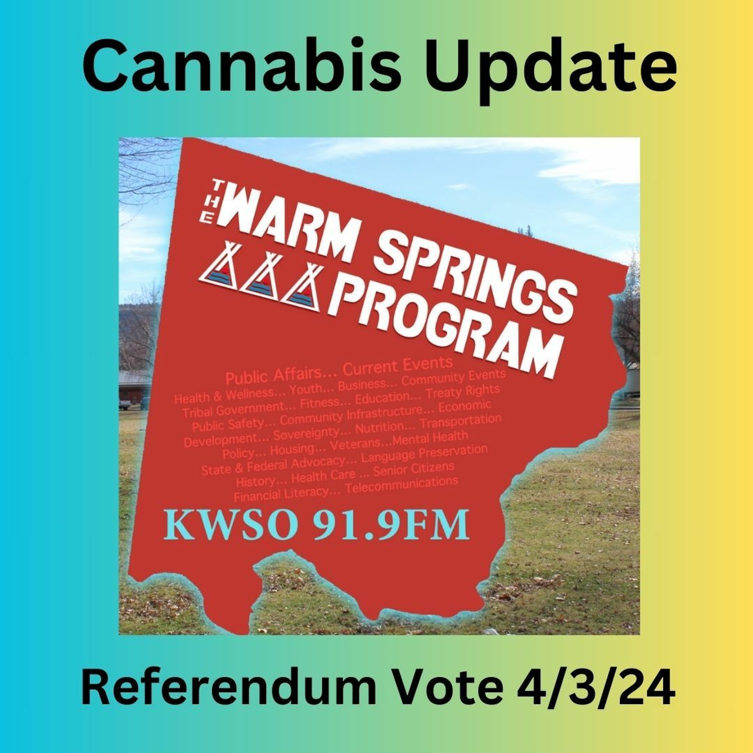 Cannabis Referendum Information - KWSO Warm Springs Program Podcast episode artwork