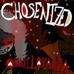 CHOSENIZED OMNILOVANIA (FOR YOUTUBE VIDEO)