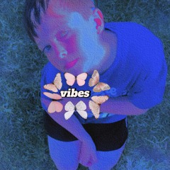 vibes.