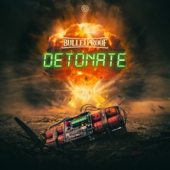 Bulletproof - Detonate