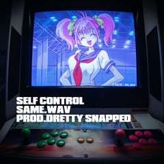 Self Control (Prod. Dretty Snapped)