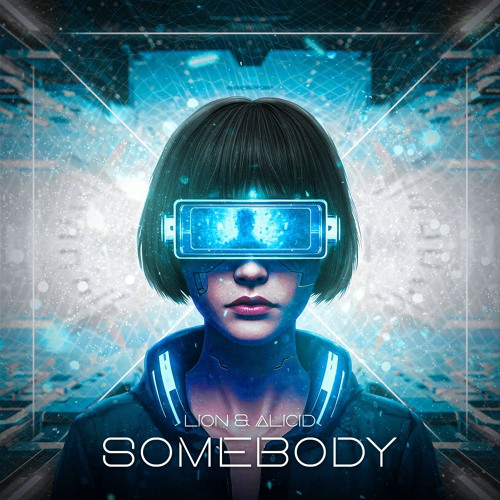 Somebody (Liøn & Alicid Remix)