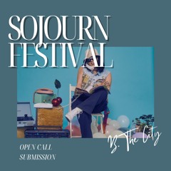 Sojourn Festival - DJ Open Call Submission