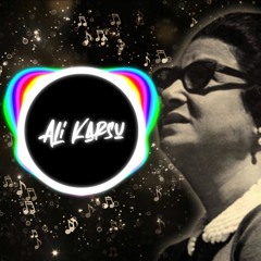 Amal Hayati Remix (DJ Ali Karsu) - Umm Kulthum | امل حياتى ريمكس - ام كلثوم