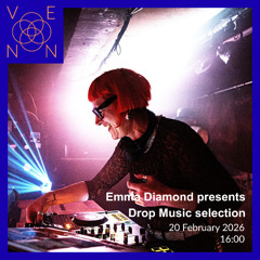Emma Diamond presents Drop Music selection 20 Feb 2026