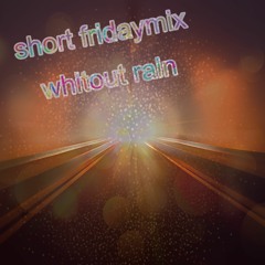 RegenfreierFreitagfixmix