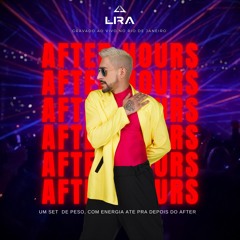FELIPE LIRA - AFTER HOURS RJ - LIVE SET
