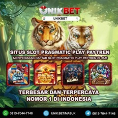 UNIKBET : Situs Slot Pragmatic Play Paytren Terpercaya