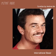 International Bauer [Curation by Andrea Ida] [06.06.2022]