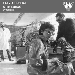 UV Funk 072: Latvia Special with Lukas