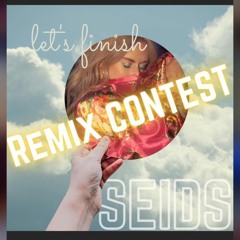 Lets Finish - Seids (Remix Offsense) 2021