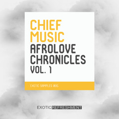 Chief Music Afrolove Chronicles vol. 1 DEMO 1 - Afro Organic House Vocals - Sample Pack
