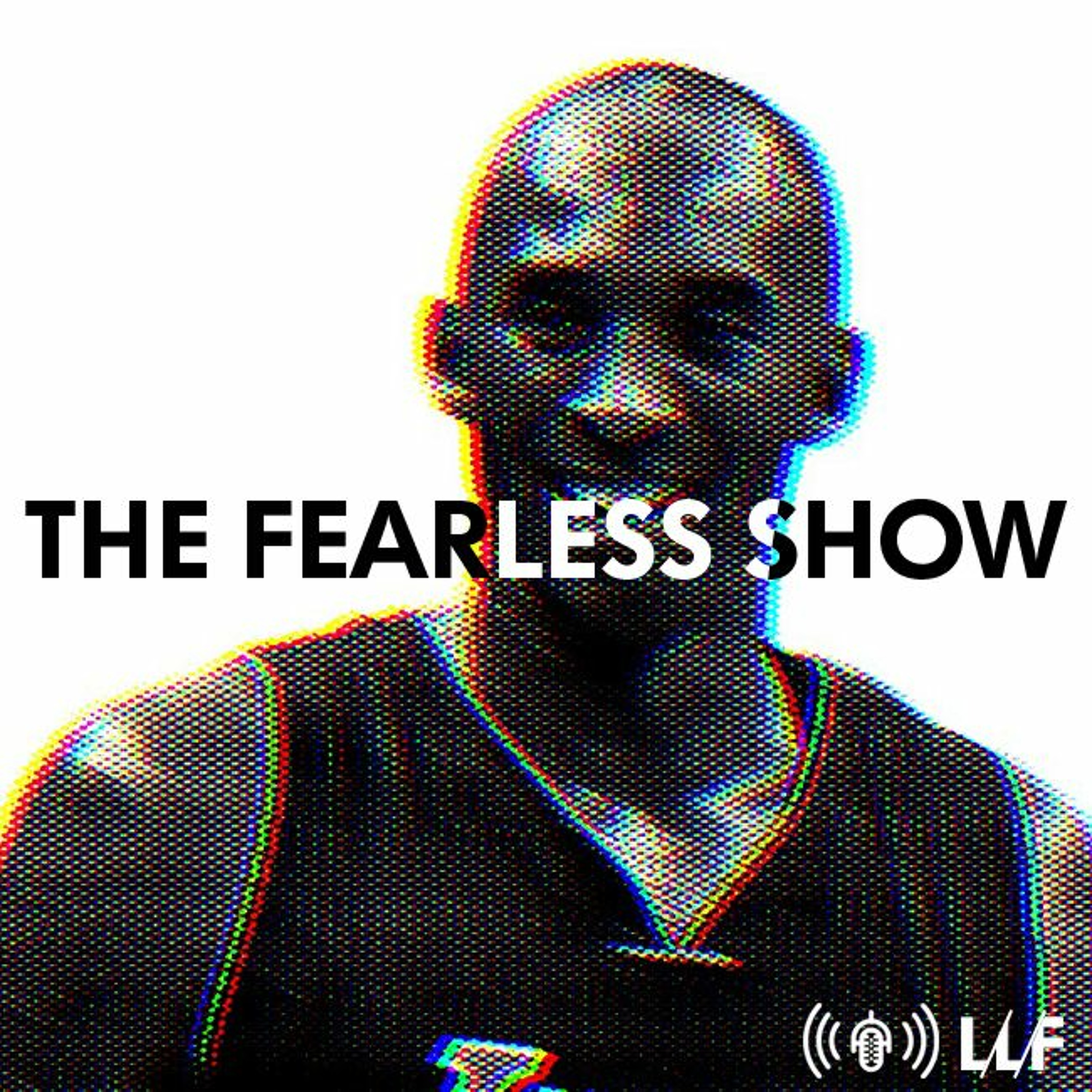 LIVING LIFE FEARLESS Podcasts