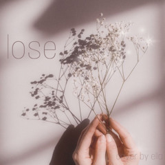 lose (cover) - ella