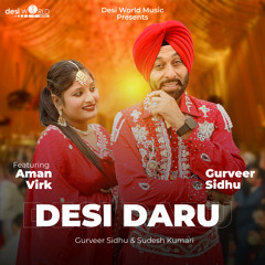 Desi Daru (feat. Aman Virk)