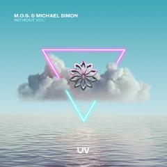 M.O.S., Michael Simon - Without You (snippet)