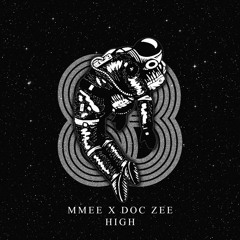 MMEE & Doc Zee - High